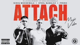 Sidhu Moose Wala Attach (Music Video) Steel Banglez ft Fredo Latest Song