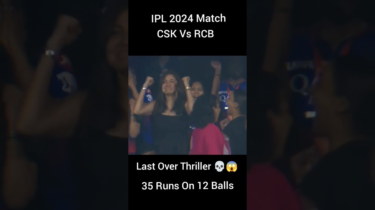 IPL 2024 Match 😱 || CSK Vs RCB 🥶 Last Over Thriller 💀|| #shorts #csk # ...