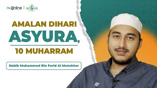 Amalan 10 Muharram Sesuai Sunnah | NU Online | Habib Muhammad Muthohar