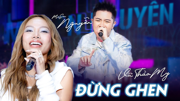 Đừng Ghen - MV (Em Vi) x Mason Nguyễn | Vũ Thảo My tái xuất RAP VIỆT MÙA 4 với RAP NAME mới