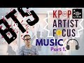 [Artist Focus] &#39;BTS&#39; Part 1 &quot;Music&quot; (아티스트 포커스, 방탄소년단 파트 1)