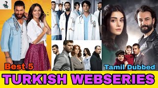 Best 5 Turkish Tamil Dubbed Web Series & MX Player Tamil Dubbed Web Series SuperHits @Best Tamizha