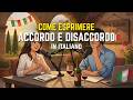 How to Agree &amp; Disagree in Italian Naturally (7 Essential Phrases You'll Use Every Day)