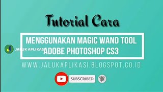 Tutorial Cara Menggunakan Magic Wand Tool Adobe Photoshop CS3 | Terbaru screenshot 2