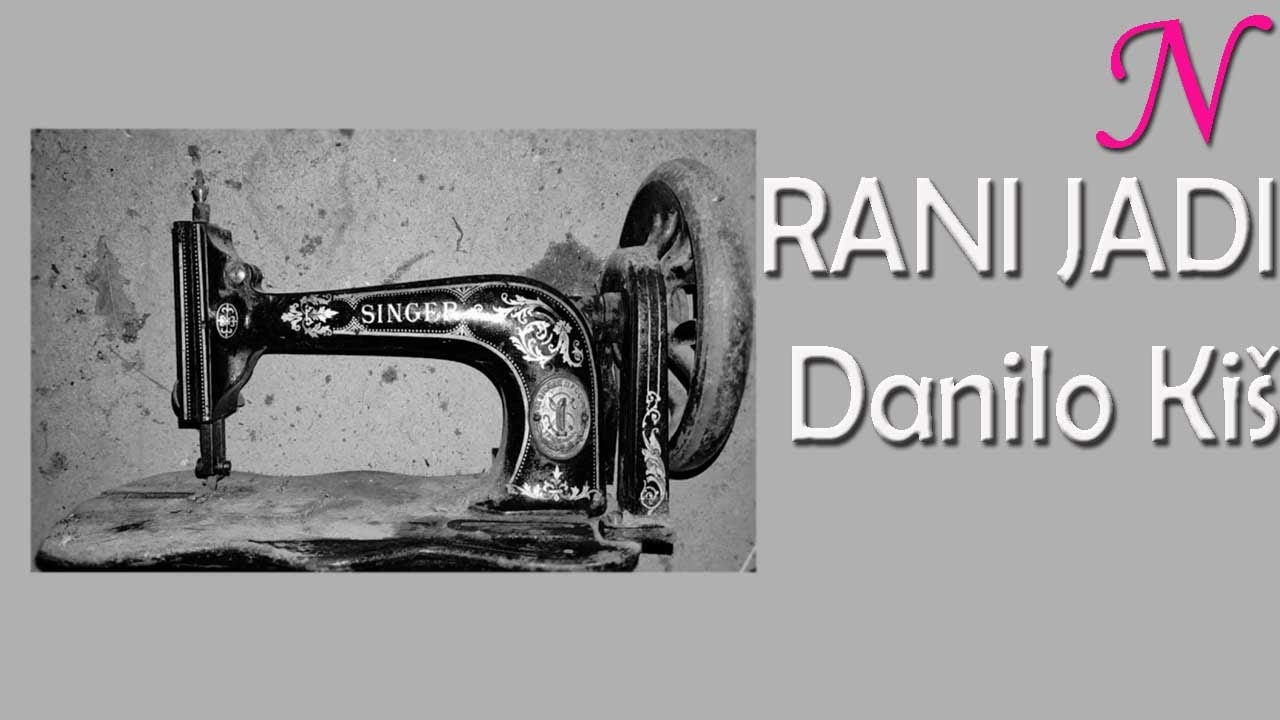RANI JADI - Danilo Kiš - Audio knjiga