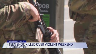 Violent weekend leaves 3 dead, including 17-year-old boy, in DC