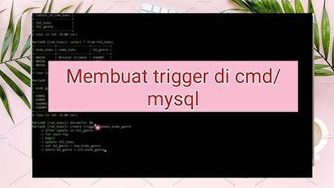 Cara Membuat Trigger di mysql ( after update )