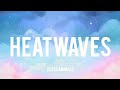 HEAT WAVES - LYRICS - CRACKER&#39;S MUSIC