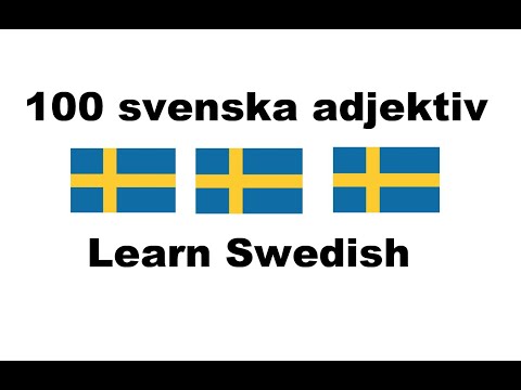 Learn Swedish - 100 Swedish adjectives - A1 - A2  level CEFR