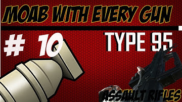 Mw3- M.O.A.B with every Assault Rifle: TYPE 95