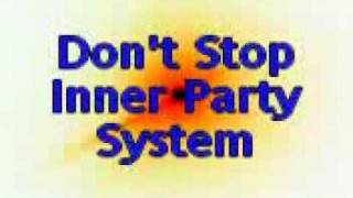 Dont Stop - InnerPartySystem