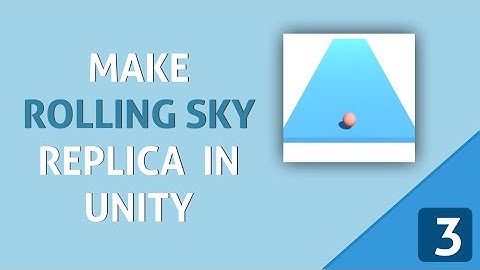 Make Rolling Sky Replica in Unity(Basic Input). [Part-2.2]