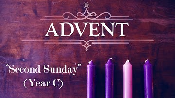 Second Sunday of Advent - Year C