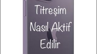 Apple iPhone 14 Pro Max Titreşim Ayarı Resimi