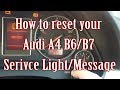 How to reset your Audi A4 B6/B7 Service Light/Message