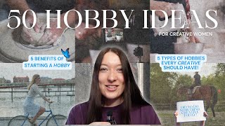50 HOBBY IDEAS FOR CREATIVE WOMEN