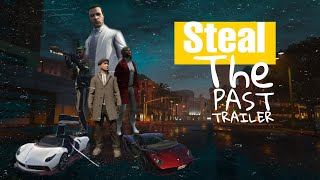 Steal The Past Trailer - GTA ONLINE MOVIE