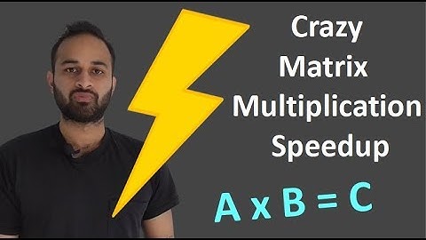 Crazy Matrix Multiplication Speedup : Data Science Code