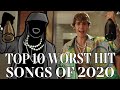 The Top Ten Worst Hit Songs Of 2020 
