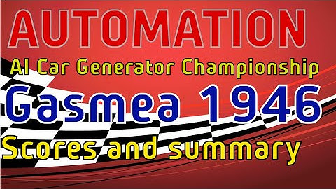 Summary and Scores - Gasmea 1946 - Ep6 Automation Car Generator Championship