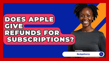 Does Apple Give Refunds For   Subscriptions? - Be App Savvy