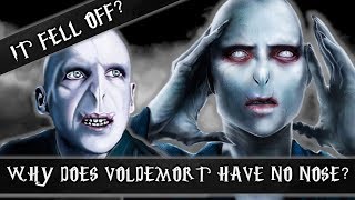 Why Does Voldemort Have No Nose?
