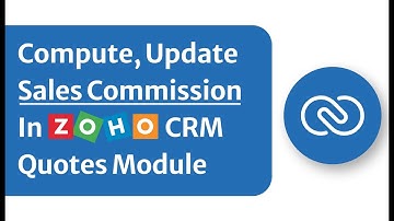 How to compute, update sales commission in Zoho CRM Quotes module by custom function (Deluge Script)