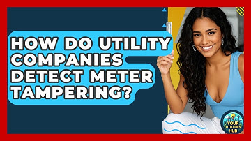 How Do Utility Companies Detect Meter Tampering? - Your Utilities Hub