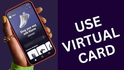 Hoe gebruik ik Klarna Virtuele Kaart 2025?