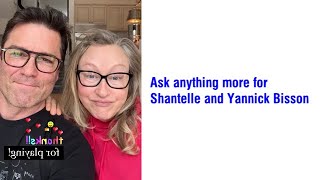 Ask anything more for Shantelle and Yannick Bisson