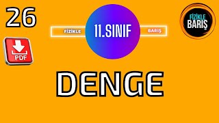 💯 DENGE VE DENGE ŞARTLARI  KONU ANLATIMI VE SORU ÇÖZÜMÜ| 11.SINIF FİZİK| FİZİKLE BARIŞ