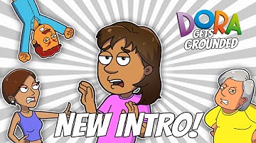 New Dora Gets Grounded Intro!