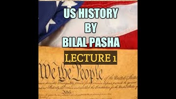 Us history by bilal pasha  (lecture 1)/US history/CSS/PMS/UPSC lectures/Urdu/Hindi