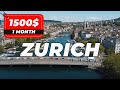 Living in Zurich (Switzerland) on 1500 $ a month