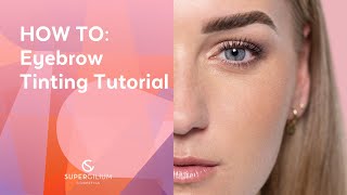 Eyebrow Tinting Tutorial | DIY Guide for at Home Brow Tinting With Supercilium