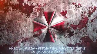 Alexandrjfk - Resident Evil Main Title Theme (Remix)