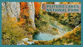 PLITVICE LAKES NATIONAL PARK IN CROATIA / SLICE OF HEAVEN ON EARTH