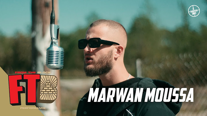 Marwan Moussa - FAHMAN DONYA | From The Block Performance 🎙