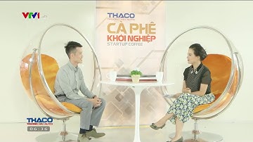 CÀ PHÊ KHỞI NGHIỆP VTV1 - XƯỞNG TRANH PHẲNG MOPI
