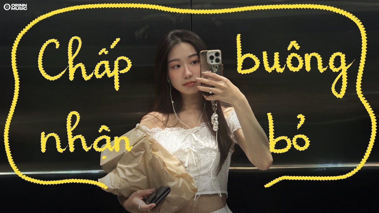 𝐏𝐥𝐚𝐲𝐥𝐢𝐬𝐭 hãy buông bỏ những gì buông bỏ bạn..