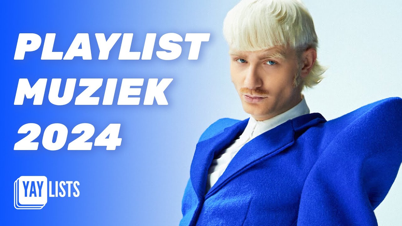 Playlist Muziek 2024 Populairste Nederlandse Liedjes 2024 Beste playlist-muziek-2024-populairste-nederlandse-liedjes-2024-beste