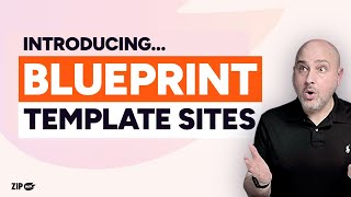 ZipWP Blueprint Sites - Make Reusable WordPress Templates That You Can Use, Give, &amp; Sell