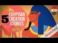 5 egyptian creation myths  egypts mythology explained animation