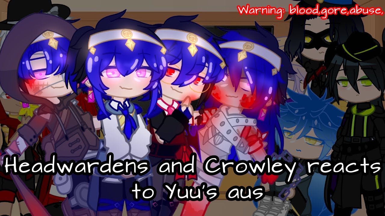Headwardens and Crowley react to Yuu's aus