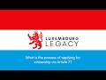 What is the Process of Applying for Luxembourg Dual Citizenship via Article 7?