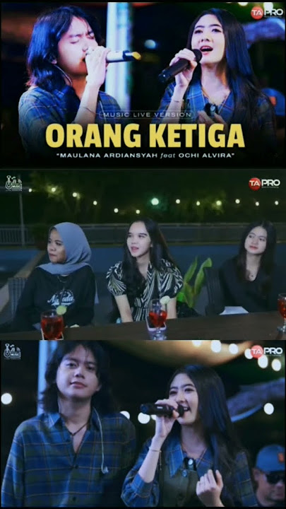 ORANG KETIGA - MAULANA FT. OCHI #maulanaardiansyah #ochialvira #lachi #shorts #fyp #fypシ