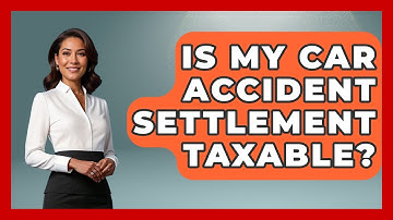 Is My Car Accident Settlement Taxable? - Auto Coverage Explained