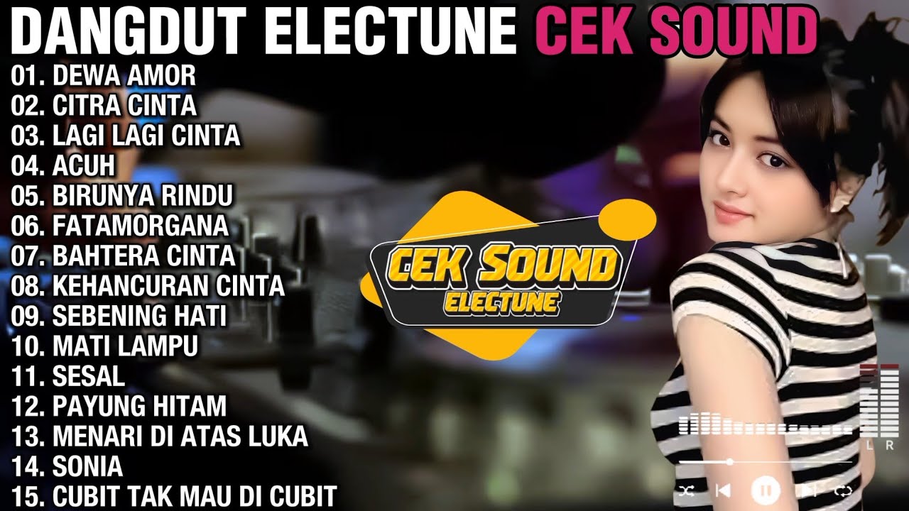 DANGDUT ELECTUNE ENAK UNTUK DI DENGAR DEWA AMOR CITRA CINTA LAGI LAGI CINTA - MANTAP UNTUK CEK SOUND