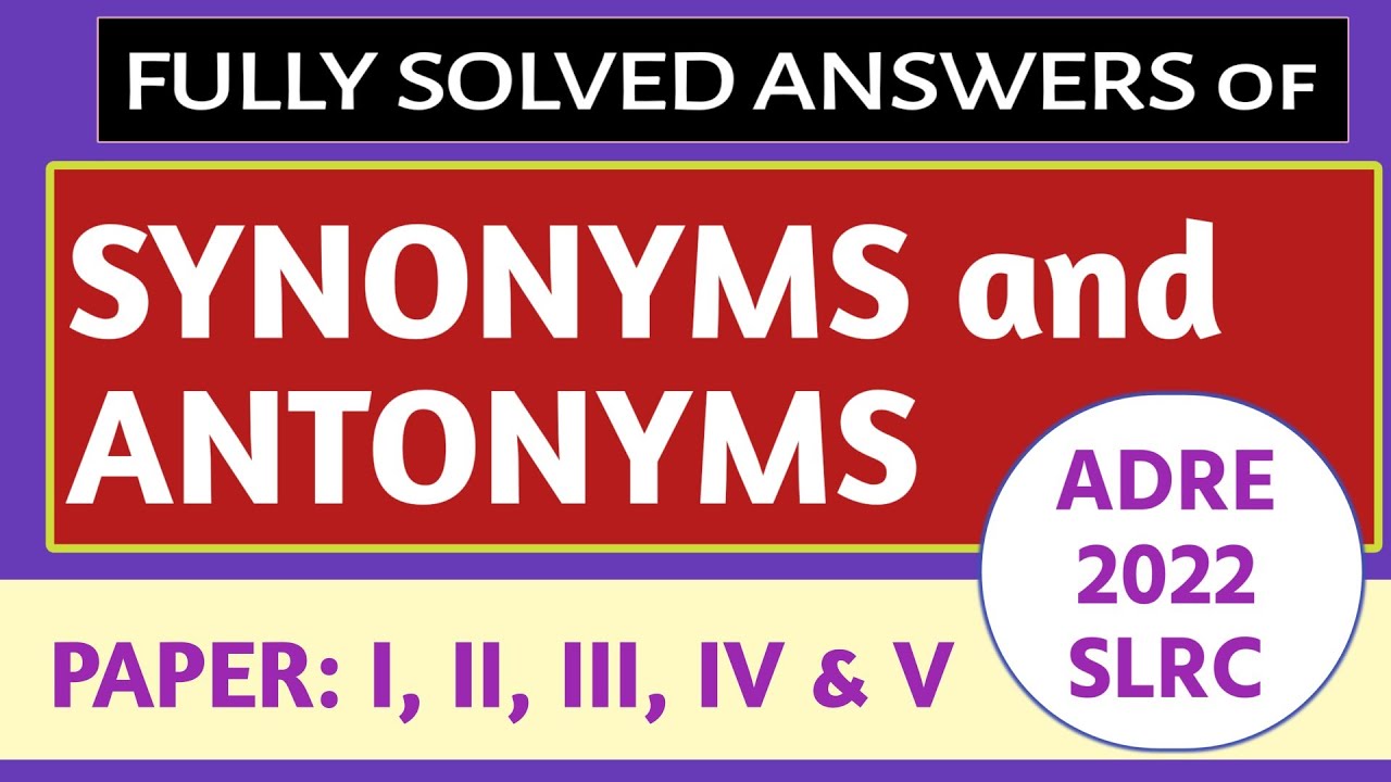 Synonyms and Antonyms (ADRE 2.0) 