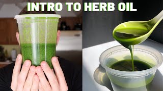 SIMPLE Herb Oil | Green Herb Oil How-To